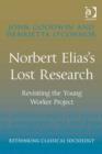 Image for Norbert Elias&#39;s lost research: revisiting the young worker project