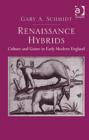 Image for Renaissance hybrids: culture and genre in early modern England