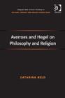 Image for Averroes and Hegel on philosophy and religion