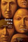 Image for Saving face: shame, theology, enfacement