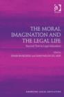 Image for The moral imagination and the legal life: beyond text in legal education