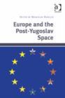 Image for Europe and the post-Yugoslav space