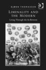 Image for Liminality and the modern: living through the in-between
