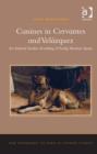 Image for Canines in Cervantes and Velazquez: an animal studies reading of early modern Spain