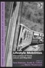 Image for Lifestyle mobilities: intersections of travel, leisure and migration