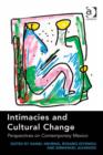 Image for Intimacies and cultural change: perspectives on contemporary Mexico
