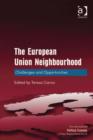 Image for The European Union neighbourhood: challenges and opportunities