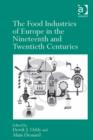Image for The food industries of Europe in the nineteenth and twentieth centuries
