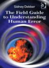 Image for The Field Guide to Understanding Human Error