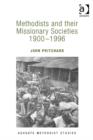 Image for Methodists and their Missionary Societies 1900-1996