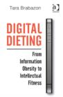 Image for Digital Dieting: From Information Obesity to Intellectual Fitness
