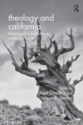 Image for Theology and California  : theological refractions on California&#39;s culture
