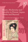 Image for Music, modernity and locality in prewar Japan: Osaka and beyond