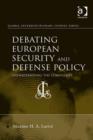 Image for Debating European security and defense policy: understanding the complexity