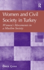 Image for Women and civil society in Turkey  : women&#39;s movements in a Muslim society