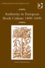 Image for Authority in European book culture 1400-1600