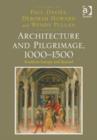 Image for Architecture and pilgrimage, 1000-1500  : southern Europe and beyond