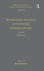 Image for Volume 12, Tome II: Kierkegaard&#39;s Influence on Literature, Criticism and Art