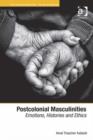 Image for Postcolonial masculinities: emotions, histories and ethics