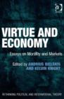 Image for Virtue and economy: essays on morality and markets