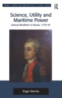 Image for Science, utility and maritime power  : Samuel Bentham in Russia, 1779-91