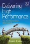 Image for Delivering high performance  : the third generation organisation