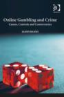 Image for Online gambling and crime: causes, controls and controversies
