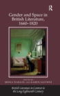 Image for Gender and space in British literature, 1660-1820