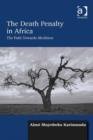 Image for The death penalty in Africa: the path towards abolition
