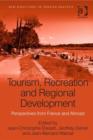 Image for Tourism, recreation and regional development: perspectives from France and abroad
