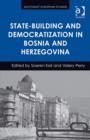 Image for State-building and democratization in Bosnia and Herzegovina