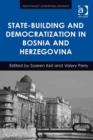 Image for State-Building and Democratization in Bosnia and Herzegovina