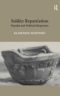 Image for Soldier repatriation  : popular and political responses