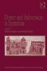 Image for Power and subversion in Byzantium: papers from the forty-third Spring Symposium of Byzantine Studies, University of Birmingham, March 2010