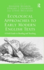 Image for Ecological Approaches to Early Modern English Texts