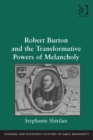 Image for Robert Burton and the transformative powers of melancholy