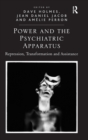 Image for Power and the psychiatric apparatus  : repression, transformation, and assistance