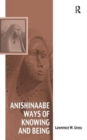 Image for Anishinaabe Ways of Knowing and Being