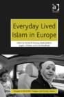 Image for Everyday Lived Islam in Europe