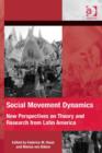 Image for Social movement dynamics: new perspectives on theory and research from Latin America