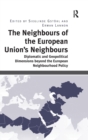 Image for The Neighbours of the European Union&#39;s Neighbours