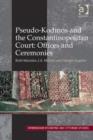 Image for Pseudo-Kodinos and the Constantinopolitan court: offices and ceremonies