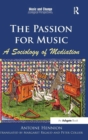 Image for The passion for music  : a sociology of mediation
