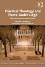 Image for Practical theology and Pierre-Andre Liege: radical Dominican and Vatican II pioneer
