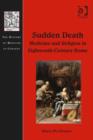 Image for Sudden death: medicine and religion in eighteenth-century Rome