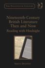 Image for Nineteenth-century British literature then and now: reading with hindsight