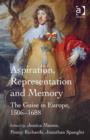 Image for Aspiration, representation and memory: the Guise in Europe, 1506-1688