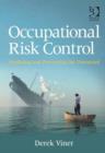 Image for Occupational risk control: connecting theory to practice