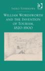 Image for William Wordsworth and the Invention of Tourism, 1820-1900