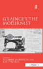 Image for Grainger the Modernist